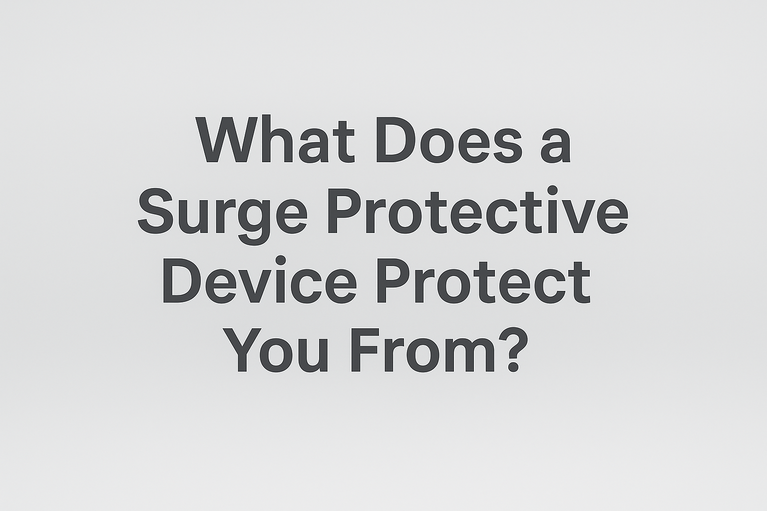 What_Does_a_Surge_Protective_Device_Protect_You_From